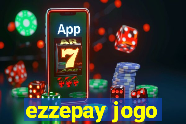 ezzepay jogo